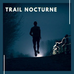 Trail Nocturne