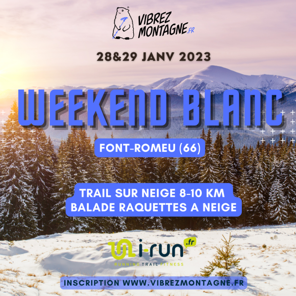 Weekend Blanc 2023 Vibrez MontagneTrail Blanc Font-Romeu Vibrez Montagne